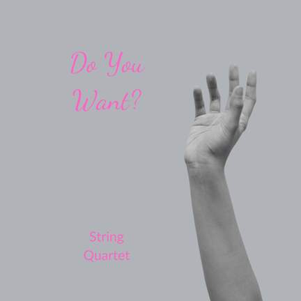Do You Want? - String Quartet