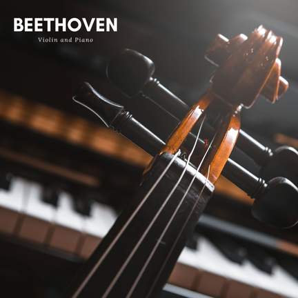 Beethoven: Violin and Piano