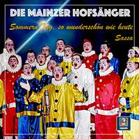 Die Mainzer Hofsänger - So ein Tag, so wunderschön wie heute
