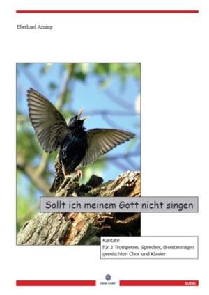 Arning, E: Sollt ich meinem Gott nicht singen