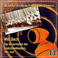 Radio Zeiten: Willi Stech & Das Tanzorchester des Deutschlandsenders