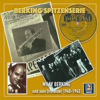 Die goldene Ära deutscher Tanzorchester - The Golden Era of German Dance Bands: Berking Spitzenserie (1940-1943)