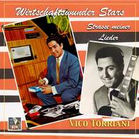 Wirtschaftswunder-Stars: Vico Torriani - Die Strasse meiner Lieder