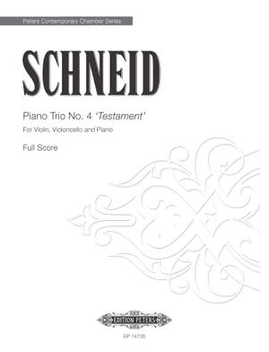 Tobias PM Schneid: Piano Trio No. 4 ‘Testament’