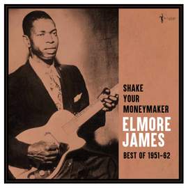 Shake Your Moneymaker: Best Of 1951-62