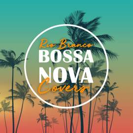 Bossa Nova Covers