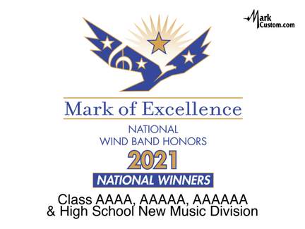 2021 Mark of Excellence: National Wind Band Honors Class AAAA, AAAAA, AAAAAA and High School New Music Division