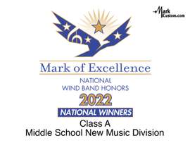 2022 Mark of Excellence: National Wind Band Honors Class A and Middle School New Music Division