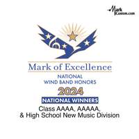 2024 Mark of Excellence: National Wind Band Honors Class AAAA, AAAAA and High School New Music Division