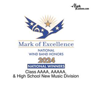 2024 Mark of Excellence: National Wind Band Honors Class AAAA, AAAAA and High School New Music Division