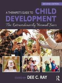 A Therapist's Guide to Child Development: The Extraordinarily Normal Years