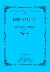 Luigi Barbieri: Quattro Messe per Organo
