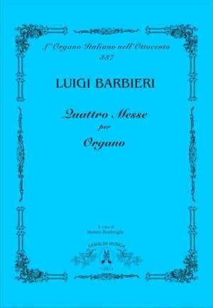 Luigi Barbieri: Quattro Messe per Organo