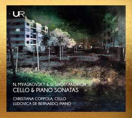 Myaskovsky & Shostakovich: Cello & Piano Sonatas