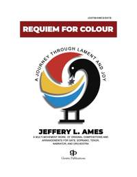 Jeffery L. Ames: Requiem for Colour