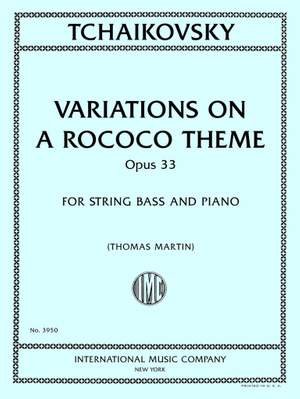 Pyotr Ilyich Tchaikovsky: Variations on a Rococo Theme, Opus 33