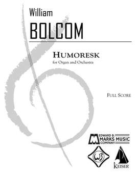 William Bolcom: Humoresk for Organ and Orchestra