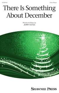 Jerry Estes: There Is Something About December