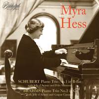 Myra Hess Plays Trios By Schubert & Brahms