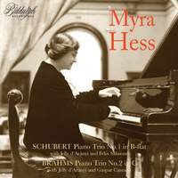 Myra Hess Plays Trios By Schubert & Brahms