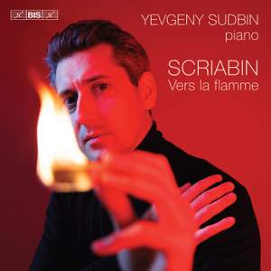 Alexander Scriabin: Vers La Flamme
