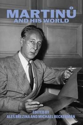 Martinů and His World
