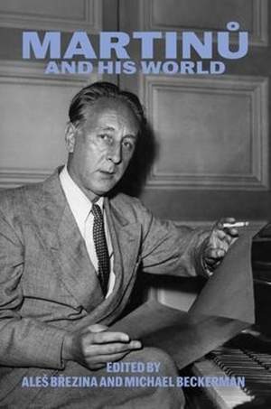 Martinu and His World
