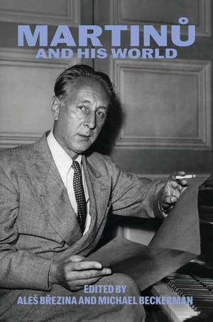 Martinu and His World