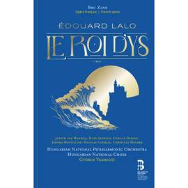 Édouard Lalo: Le Roi d’Ys