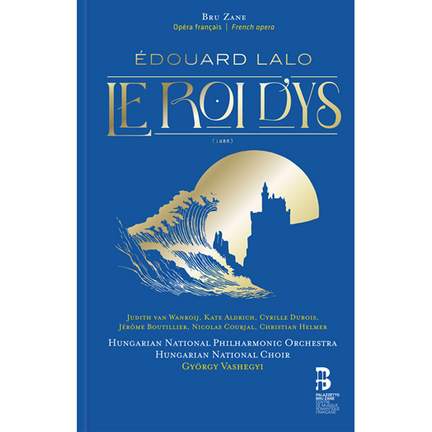 Édouard Lalo: Le Roi d’Ys