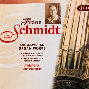 Franz Schmidt: Organ Works