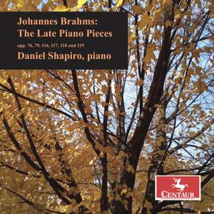 Johannes Brahms: The Late Piano Pieces