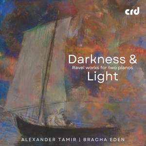 Darkness & Light – Ravel Works for Two Pianos