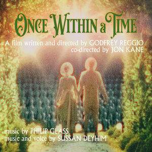 Philip Glass; Sussan Deyhim: Once Within A Time (soundtrack)