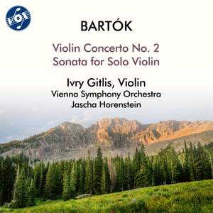 Bartók: Violin Concerto No. 2, Sz. 112 & Sonata for Solo Violin, Sz. 117