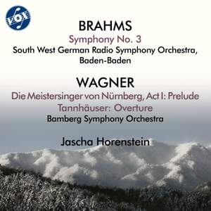 Brahms: Symphony No. 3 - Wagner: Die Meistersinger von Nürnberg, Act I: Prelude & Tannhäuser: Overture