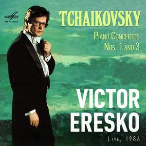 Tchaikovsky: Piano Cocertos Nos. 1 & 3 (Live)