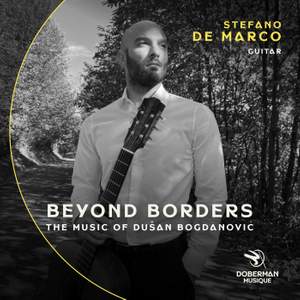 Beyond Borders: The Music of Dušan Bogdanović