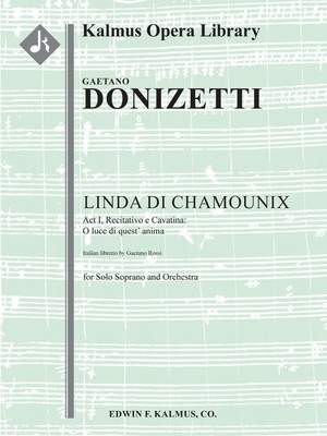 Donizetto, G: Linda di Chamounix: Act I, Recitativo e Cavatina: O luce di quest' anima (soprano)