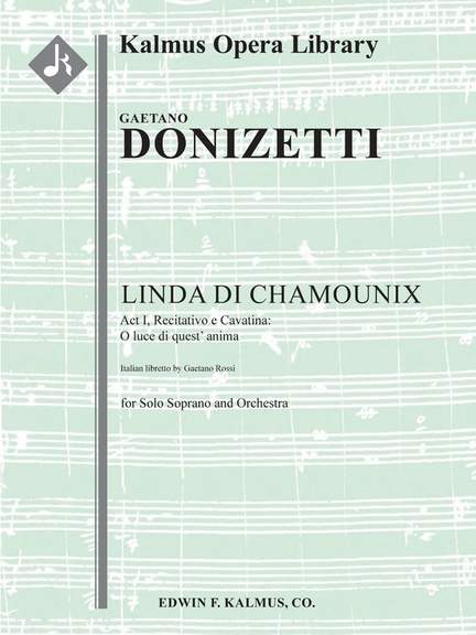 Donizetto, G: Linda di Chamounix: Act I, Recitativo e Cavatina: O luce di quest' anima (soprano)
