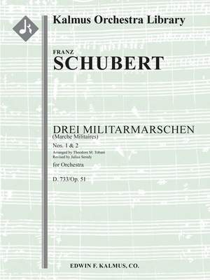 Schubert, Franz: Drei Militarmarschen, D. 733/Op. 51: Nos. 1 & 2 (Marche Militaires)