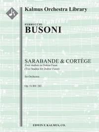 Busoni, Ferruccio: Sarabande & Cortege: Zwei studien zu Doktor Faust, Op. 51/BV 282 (Two Studies for Doktor Faust)