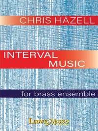 Hazell, Chris: Interval Music (brass ens)