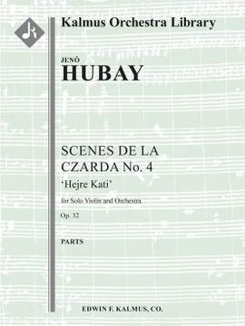 Hubay, Jeno: Scenes de la Czarda No. 4: Hejre Kati, Op. 32