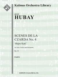 Hubay, Jeno: Scenes de la Czarda No. 4: Hejre Kati, Op. 32