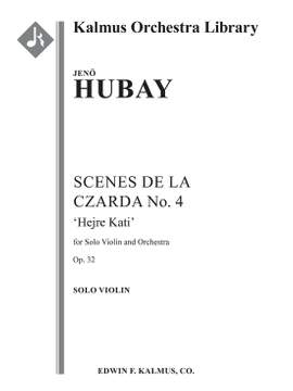 Hubay, Jeno: Scenes de la Czarda No. 4: Hejre Kati, Op. 32