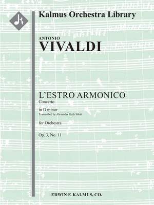 Vilvadi: L'Estro Armonico, Op. 3, No. 11: Concerto in D minor, RV 565 / F.IV:11 (Siloti orchestration)