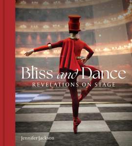 Bliss and Dance: Revelations on Stage