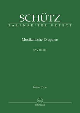 Schutz, Heinrich: Musikalische Exequien