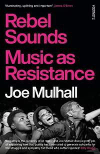 Rebel Sounds: Music as Resistance